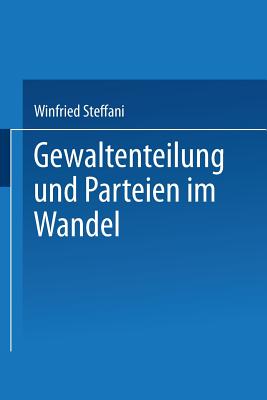 Gewaltenteilung Und Parteien Im Wandel - Steffani, Winfried