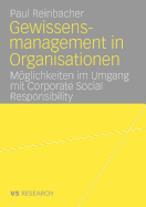 Gewissensmanagement in Organisationen: Mglichkeiten Im Umgang Mit Corporate Social Responsibility