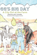 GG's Big Day: A City Girl at the Farm