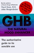 Ghb: The Natural Mood Enhancer - Fowkes, Steven, and Dean, Ward, and Morgenthaler, John
