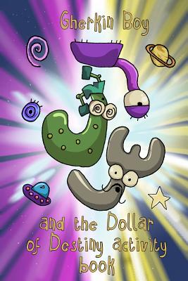Gherkin Boy and the Dollar of Destiny Activity Book - Nohelty, Russell