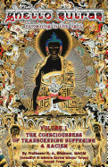 Ghetto Sutras: Remaining in The Light - The Conciousness of Transcending Suffering and Racism (Vol. 1) (Standard Size)