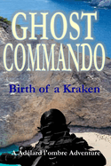 Ghost Commando: Birth of a Kraken