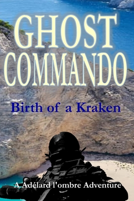 Ghost Commando: Birth of a Kraken - Tagliasacchi, Fabio