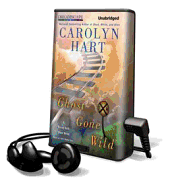 Ghost Gone Wild: A Bailey Ruth Ghost Novel - Hart, Carolyn, and Lee, Ann Marie (Read by)