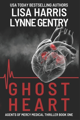 Ghost Heart: A Medical Thriller - Gentry, Lynne, and Harris, Lisa