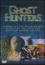 Ghost Hunters: Legends of the Legionnaires/Spirits of the Civil War/Phantom School Master