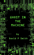 Ghost in the Machine