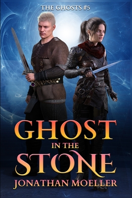 Ghost in the Stone - Moeller, Jonathan