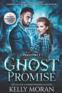 Ghost of A Promise: (Phantoms Book 1)