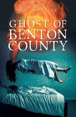 Ghost of Benton County - Rozelle, H E