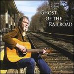 Ghost of the Railroad