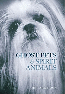 Ghost Pets and Spirit Animals