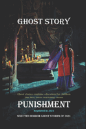 Ghost Story: Punishment Short Horror Ghost Stories Combined With Education For Children