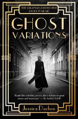 Ghost Variations: The Strangest Detective Story In The History Of Music - Duchen, Jessica