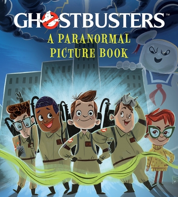 Ghostbusters: A Paranormal Picture Book - Berrow, G M (Adapted by), and Kehoe, J M (Adapted by)
