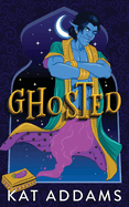 Ghosted: A Paranormal Romantic Comedy