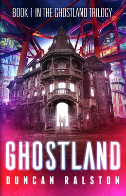 Ghostland - Ralston, Duncan