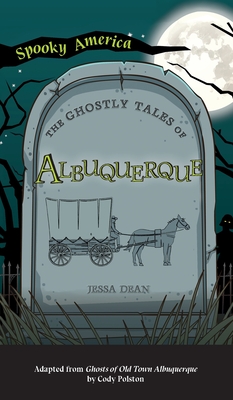 Ghostly Tales of Albuquerque - Dean, Jessa