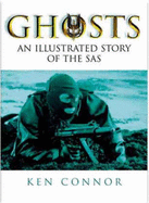 Ghosts: An Illustrated Story of the SAS - Connor, Ken