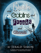 Ghosts and Goblins and Freaks and Ghouls