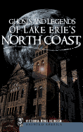 Ghosts and Legends of Lake Erie's North Coast