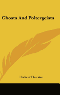 Ghosts And Poltergeists