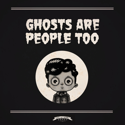 Ghosts Are People Too - Ricq, Peter