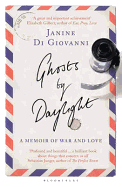Ghosts By Daylight: A Memoir of War and Love