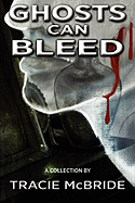 Ghosts Can Bleed