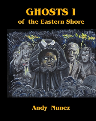 Ghosts I of the Eastern Shore - Nunez, Andy