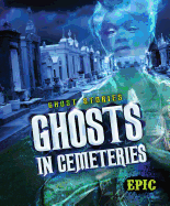 Ghosts in Cemeteries