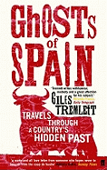 Ghosts of Spain: Travels Through a Country's Hidden Past