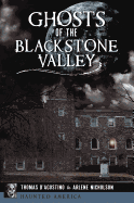 Ghosts of the Blackstone Valley