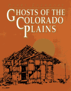 Ghosts of the Colorado Plains