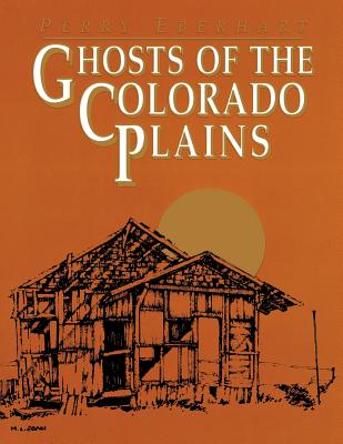 Ghosts of the Colorado Plains - Eberhart, Perry