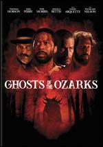 Ghosts of the Ozarks - Jordan Wayne Long; Matt Glass