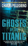 Ghosts of the Titanic - Pellegrino, Charles R, PH.D.