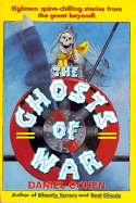 Ghosts of War: Ghosts of War - Cohen, Daniel, and MacDonald, Pat (Editor)