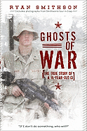 Ghosts of War: The True Story of a 19-Year-Old GI