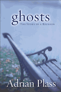 Ghosts: The Story of a Reunion