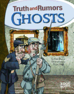 Ghosts: Truth and Rumors