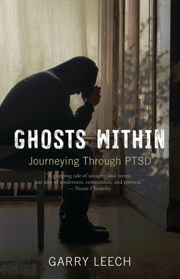 Ghosts Within: Journeying Through Ptsd - Leech, Garry