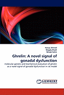 Ghrelin: A Novel Signal of Gonadal Dysfunction