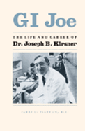 GI Joe: Life and Career of Dr. Joseph B. Kirsner
