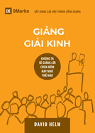 Gi ng Gi i Kinh (Expositional Preaching) (Vietnamese): How We Speak God's Word Today