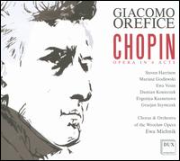 Giacomo Orefice: Chopin - Damian Konieczek (vocals); Elena Kuznetsova (vocals); Ewa Vesin (vocals); Gracjan Szymczak (piano);...