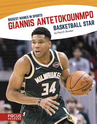 Giannis Antetokounmpo: Basketball Star - Bowker, Paul D.