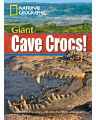 Giant Cave Crocs!: Footprint Reading Library 1900 - Geographic, National, and Waring, Rob