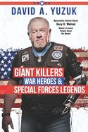 Giant Killers, War Heroes, and Special Forces Legends